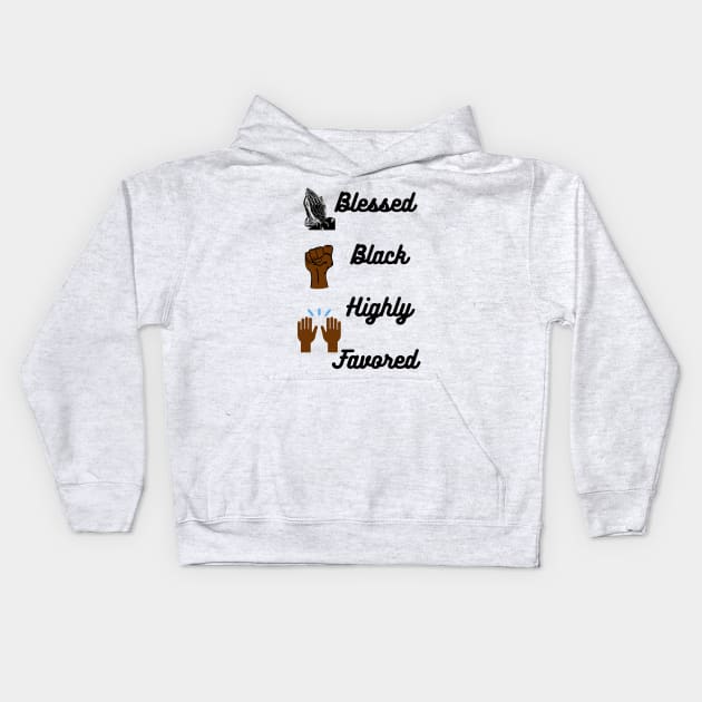 Blessed and Black T-Shirt Kids Hoodie by Blessed And Black